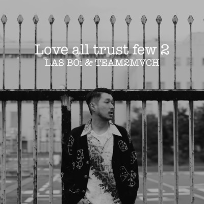 Love all trust few 2
