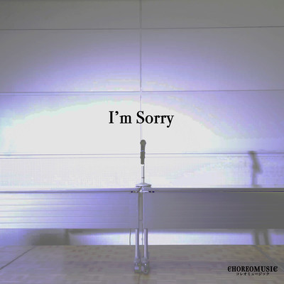 I'm Sorry (feat. WHITE JAM)
