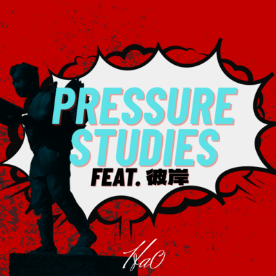 Pressure Studies (feat. Higan)