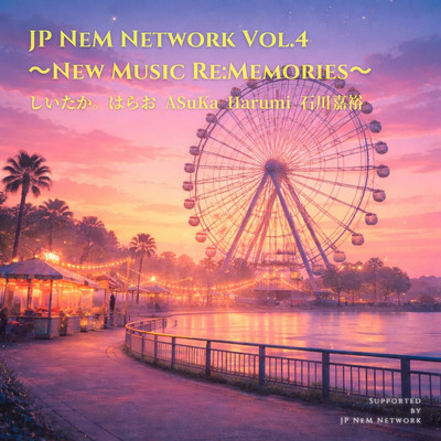 JP NeM Network Vol.4 ~New Music Re:Memories~