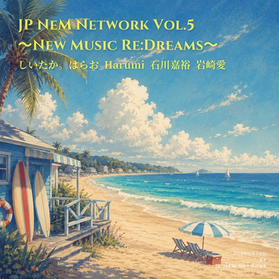 JP NeM Network Vol.5 ~New Music Re:Dreams~