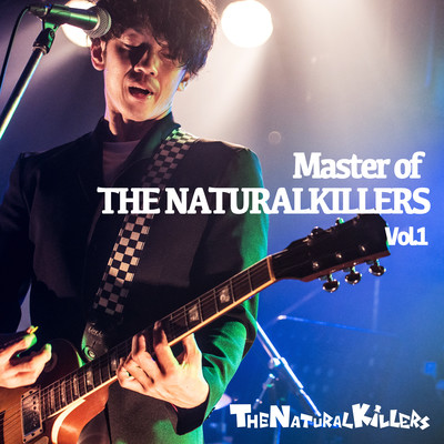 Master of THE NATURALKILLERS Vol.1