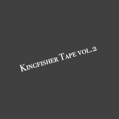 Kingfisher Tape Vol.2