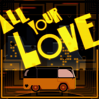 All Your Love