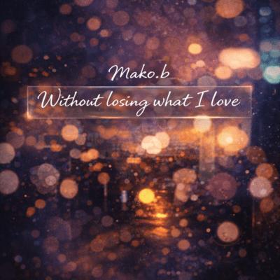 Without losing what I love