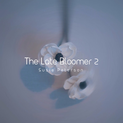 The Late Bloomer 2