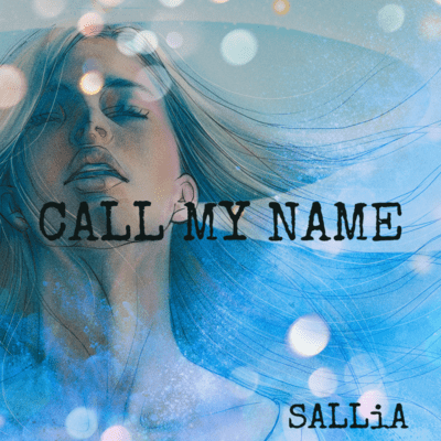 CALL MY NAME