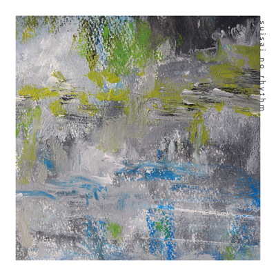 Suisai no Rhythm (feat. Yusuke Oya, anzu & Ryosuke Tadakuma)