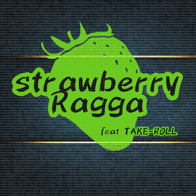 Strawberry Ragga
