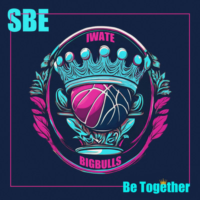 Be Together (IWATE BIGBULLS Ver.)