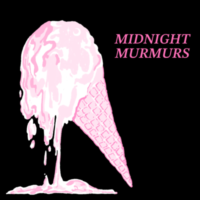 MIDNIGHT MURMURS