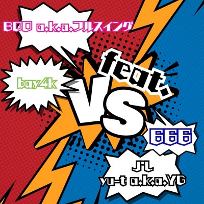 V.S (feat. 666, bay4k, J'L & yu-t a.k.a.YG)