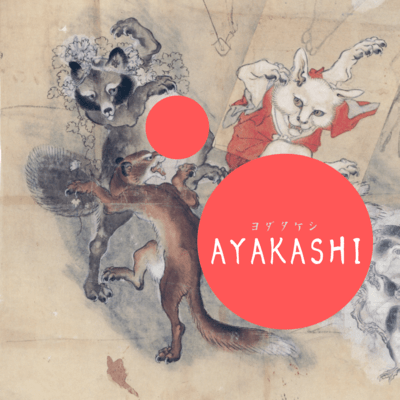 AYAKASHI