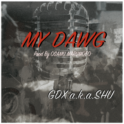 My DAWG (feat. OSAMU MARUMOTO)