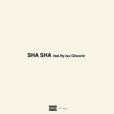 SHA SHA (feat. Ry-lax & OZworld)