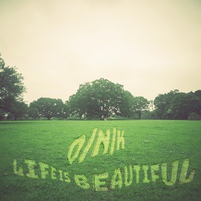 Life is beautiful