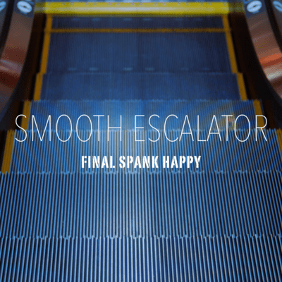 SMOOTH ESCALATOR
