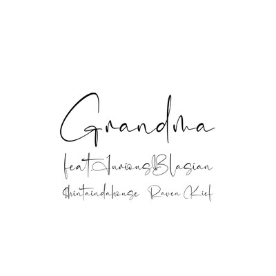 Grandma (feat. JuriousBlasian)
