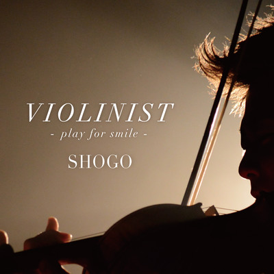 VIOLINIST -play for smile-