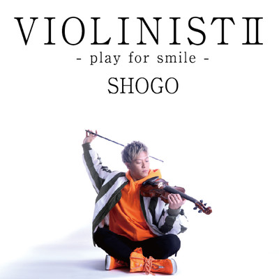 VIOLINIST II -play for smile-