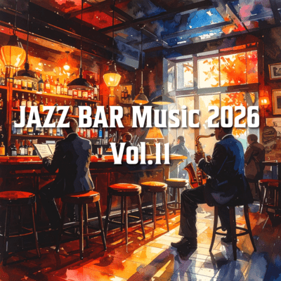 JAZZ BAR Music 2026 Vol.11