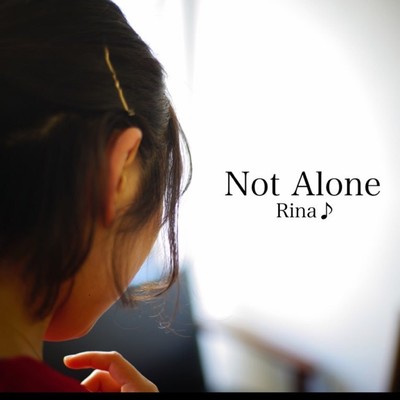 Not Alone