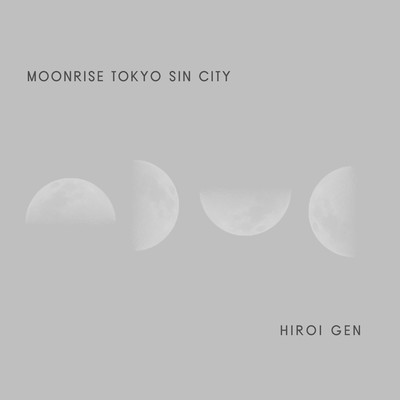 MOONRISE TOKYO SIN CITY