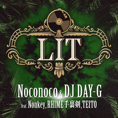 LIT (feat. Nonkey, RHIME SHURIKEN as.Shreaky D & TEITO)