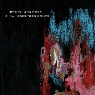 III (feat. SPOKEN TALKEN SESSIONS)