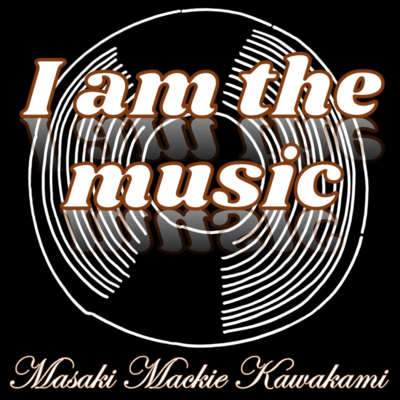 I am the music