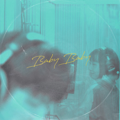 BABY BABY (2022 First Take)