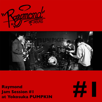 Raymond Jam Session #1 at Yokosuka PUMPKIN