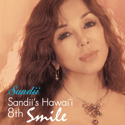 Sandii's Hawai'i 8th -Smile-