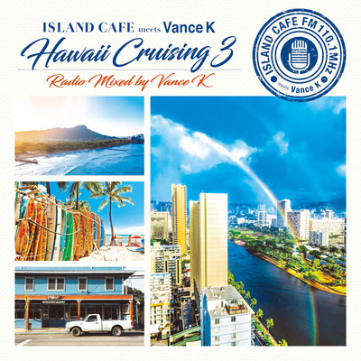 ISLAND CAFE meets Vance K - Hawaii Cruising3 - Radio Mixed by Vance K (DJ MIX)