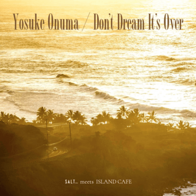 Don't Dream It's Over