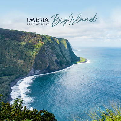 IMEHA -Best of Best- Big Island