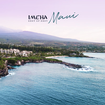 IMEHA -Best of Best- Maui
