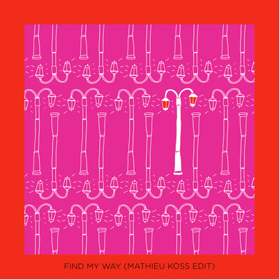 Find My Way (Mathieu Koss Edit)