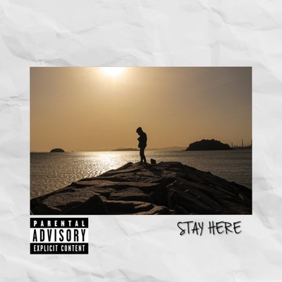 STAY HERE