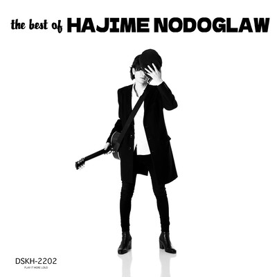 the best of HAJIME NODOGLAW
