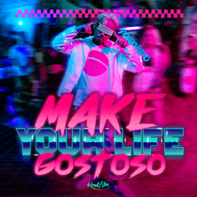 Make Your Life GOSTOSO
