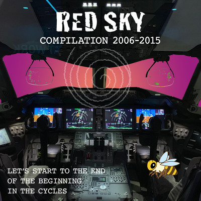 RED SKY 2006-2015 Let's start to the end of the beginning in the cycles
