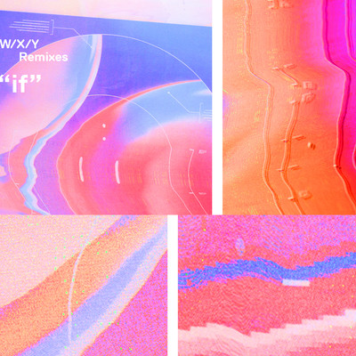 W / X / Y Remixes "if"