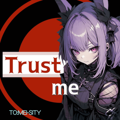 Trust me