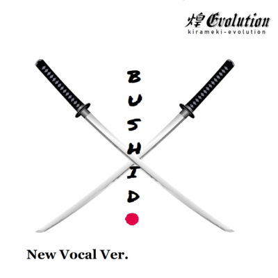 BUSHIDO (New Vocal)