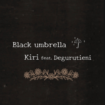 Black umbrella (feat. Degurutieni)