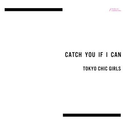 Catch You If I Can