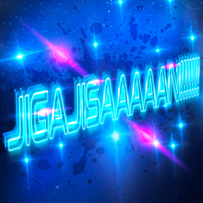 JIGAJISAAAAAN!!!!!!!