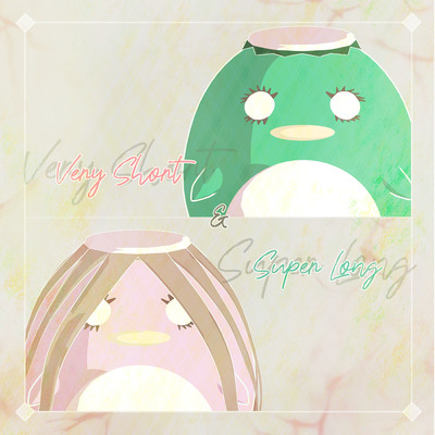 Very Short & Super Long
