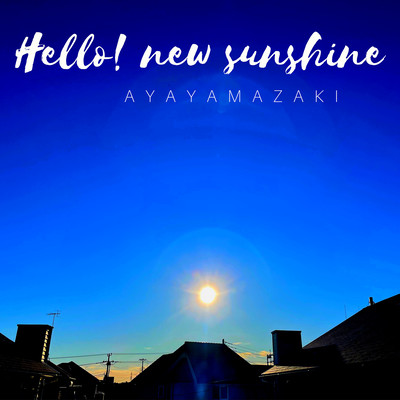 Hello! new sunshine